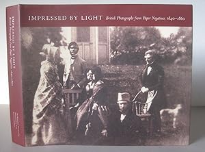 Impressed by Light: British Photographs from Paper Negatives, 1840-1860.