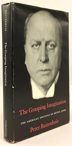 Imagen del vendedor de The Grasping Imagination. The American Writings of Henry James. a la venta por Antiquariat Heiner Henke