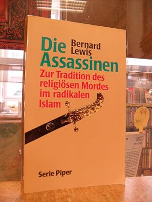 Seller image for Die Assassinen - Zur Tradition des religisen Mordes im radikalen Islam, aus dem Engl. von Kurt Jrgen Huch, for sale by Antiquariat Orban & Streu GbR