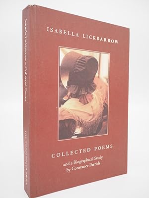 Bild des Verkufers fr Isabella Lickbarrow (1784-1847) Collected Poems. zum Verkauf von ROBIN SUMMERS BOOKS LTD