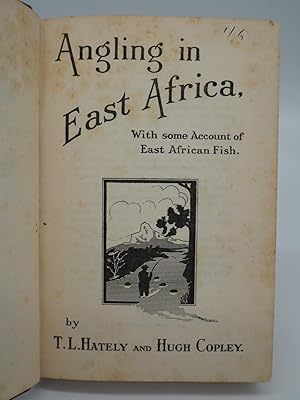 Image du vendeur pour Angling in East Africa, With some Account of East African Fish. mis en vente par ROBIN SUMMERS BOOKS LTD