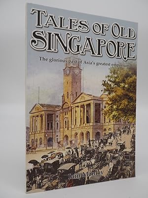 Seller image for Tales of Old Singapore: The Glorious Past of Asia s Greatest Emporium. for sale by ROBIN SUMMERS BOOKS LTD