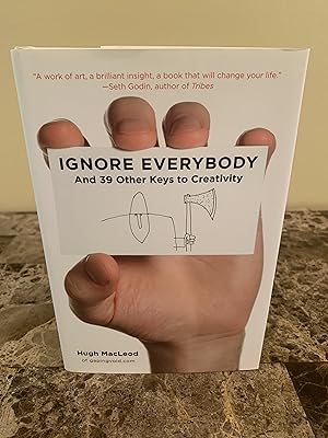 Imagen del vendedor de Ignore Everybody and 39 Other Keys to Creativity a la venta por Vero Beach Books