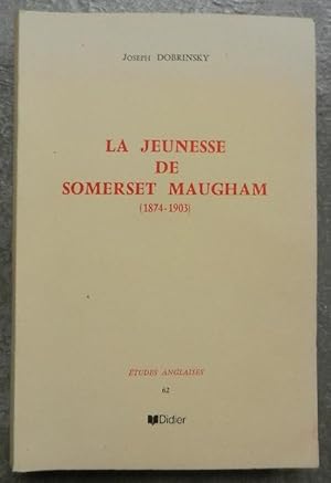 Bild des Verkufers fr La jeunesse de Somerset Maugham (1874-1903). zum Verkauf von Librairie les mains dans les poches