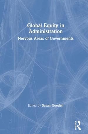 Bild des Verkufers fr Global Equity in Administration : Nervous Areas of Governments zum Verkauf von GreatBookPrices