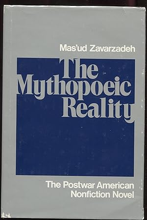 The Mythopoeic Reality: The Postwar American Nonfiction Novel