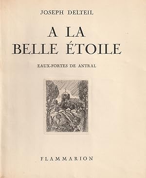 Image du vendeur pour A La Belle toile ( Eaux-Fortes De Antral) mis en vente par Librairie du Bacchanal