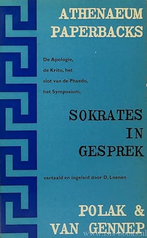 Seller image for Sokrates in gesprek. Plato's Apologie, Krito. Het slot van de Phaedo en Symposium. Vertaald door D. Loenen. for sale by Antiquariaat Isis
