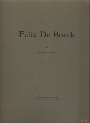 Bild des Verkufers fr FELIX DE BOECK. zum Verkauf von BOOKSELLER  -  ERIK TONEN  BOOKS