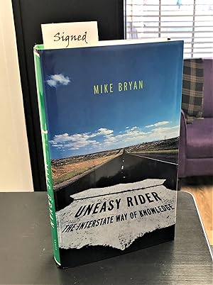 Uneasy Rider: The Interstate Way of Knowledge (signed)