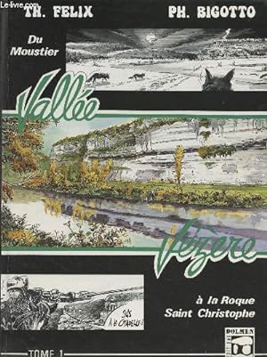 Bild des Verkufers fr Valle Vzre - Tome 1 - Du Moustier  la Roque Saint Christophe zum Verkauf von Le-Livre