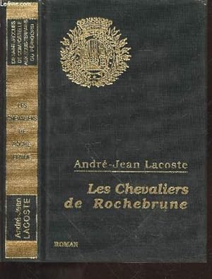 Bild des Verkufers fr Les Chevaliers de Rochebrune (Avec envoi d'auteur) zum Verkauf von Le-Livre