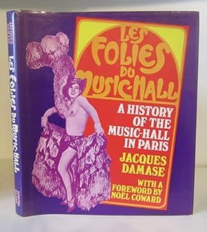 Les Folies du Music-Hall : A History of the Music-Hall in Paris from 1914 to the Present Day