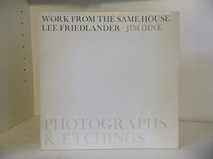 Work from the Same House: Photographs and Etchings