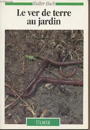 Bild des Verkufers fr Le ver de terre au jardin zum Verkauf von Le-Livre