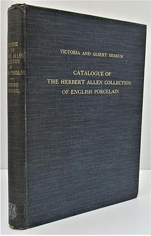 Catalogue of the Herbert Allen collection of English porcelain - association copy signed by The C...