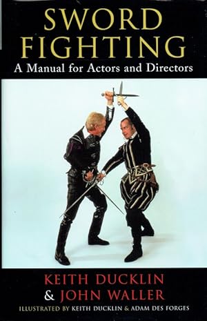 Seller image for SWORD FIGHTING : A MANUAL FOR ACTORS AND DIRECTORS for sale by Paul Meekins Military & History Books