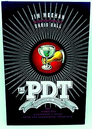 [COCKTAILS] The PDT Cocktail Book The Complete Bartender's Guide From The Celebrated Speakeasy