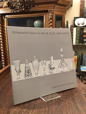 Schlesische Glaskunst des 18. bis 20. Jahrhunderts. (Publikation zur Ausstellung Mainfränkisches ...