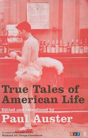 Imagen del vendedor de True Tales of American Life a la venta por San Francisco Book Company