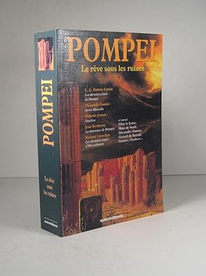 Pompéi. Le rêve sous les ruines