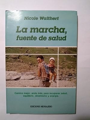 Seller image for La marcha, fuente de salud for sale by Libros Ambig