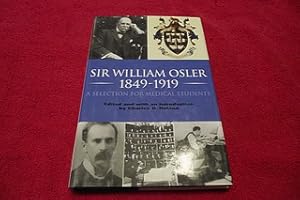 Sir William Osler 1849-1919 : A Selection for Medical Students