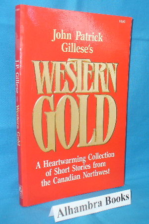 Bild des Verkufers fr John Patrick Gillese's Western Gold zum Verkauf von Alhambra Books