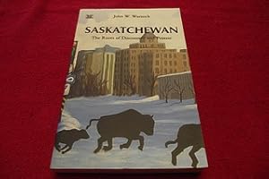 Saskatchewan: The Roots of Discontent and Protest