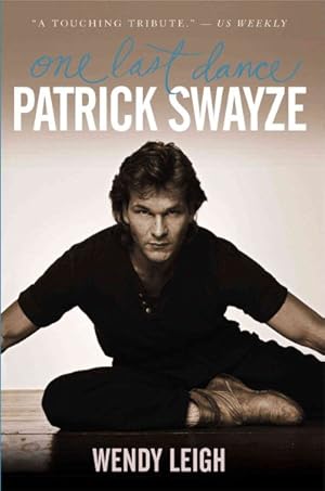 Seller image for Patrick Swayze : One Last Dance for sale by GreatBookPrices