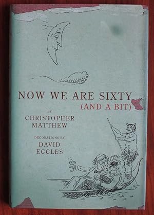 Seller image for Now We are Sixty (and a Bit) for sale by C L Hawley (PBFA)