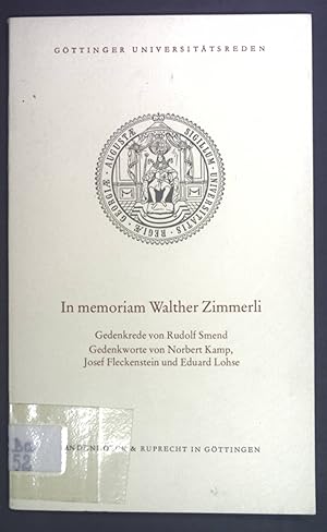 Bild des Verkufers fr In memoriam Walther Zimmerli: Gedenkfeier am 12. Mai 1984 in der Aula der Georg-August-Universitt Gttingen. Gttinger Universittsreden 73. zum Verkauf von books4less (Versandantiquariat Petra Gros GmbH & Co. KG)