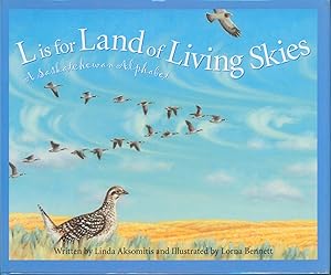 Seller image for L Is for Land of Living Skies - A Saskatchewan Alphabet for sale by Bud Plant & Hutchison Books