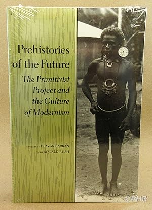 Bild des Verkufers fr Prehistories of the Future: The Primitivist Project and the Culture of Modernism (Cultural Sitings) zum Verkauf von Post Horizon Booksellers