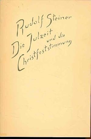 Die Julzeit und die Christfeststimmung. Ein Vortrag. Stuttgart 27. Dezember 1910. Hrsg.: Ernst We...