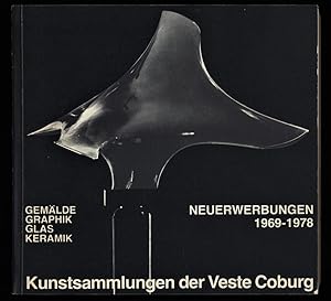 Neuerwerbungen der Kunstsammlungen der Veste Coburg 1969-1978 , Ankäufe, Stiftungen, Dauerleihgab...