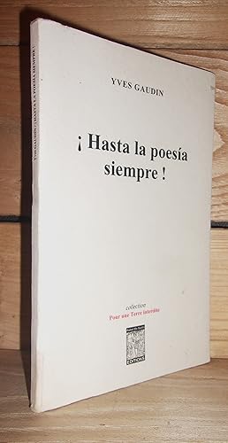 Imagen del vendedor de HASTA LA POESIA SIEMPRE ! a la venta por Planet's books