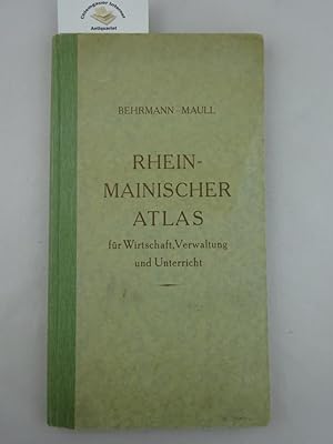 Rhein-Mainischer Atlas für Wirtschaft, Verwaltung und Unterricht. Mit 30 doppelblatt-großen, über...