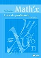 Image du vendeur pour Math'x, Seconde : Livre Du Professeur mis en vente par RECYCLIVRE