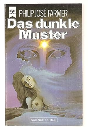 Bild des Verkufers fr Das dunkle Muster (Heyne Science Fiction und Fantasy (06)) zum Verkauf von Antiquariat Buchhandel Daniel Viertel