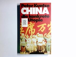 Bild des Verkufers fr China, die konkrete Utopie. rororo ; 6890 : rororo-sachbuch zum Verkauf von Antiquariat Buchhandel Daniel Viertel