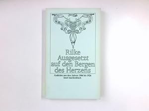 Seller image for Ausgesetzt auf den Bergen des Herzens : Gedichte aus den Jahren 1906 - 1926. insel-taschenbuch ; 98 for sale by Antiquariat Buchhandel Daniel Viertel