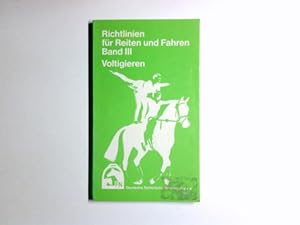 Image du vendeur pour Richtlinien fr Reiten und Fahren; Teil: Bd. 3., Voltigieren. [Zeichn.: Marianne Merz] mis en vente par Antiquariat Buchhandel Daniel Viertel