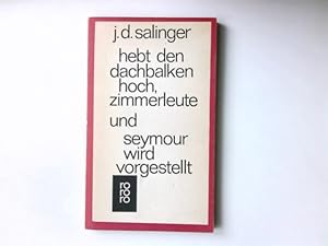 Imagen del vendedor de Hebt den Dachbalken hoch, Zimmerleute; Seymour wird vorgestellt. J. D. Salinger. (Aus d. Amerikan. bertr. von Annemarie u. Heinrich Bll) a la venta por Antiquariat Buchhandel Daniel Viertel