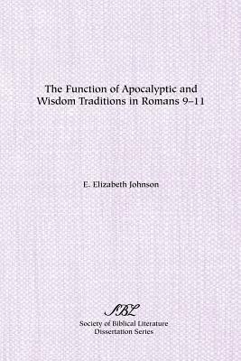 Image du vendeur pour The Function of Apocalyptic and Wisdom Traditions in Romans 9-11 (Paperback or Softback) mis en vente par BargainBookStores