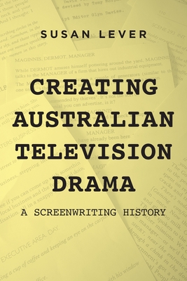 Image du vendeur pour Creating Australian Television Drama: A Screenwriting History (Paperback or Softback) mis en vente par BargainBookStores