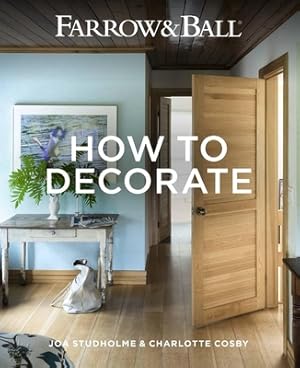 Immagine del venditore per Farrow & Ball - How to Decorate: Transform Your Home with Paint & Paper (Hardback or Cased Book) venduto da BargainBookStores