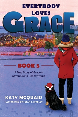 Seller image for Everybody Loves Grace: A True Story of Grace's Adventure to Pennsylvania (Paperback or Softback) for sale by BargainBookStores