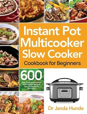 Seller image for Instant Pot Multicooker Slow Cooker Cookbook for Beginners (Hardback or Cased Book) for sale by BargainBookStores