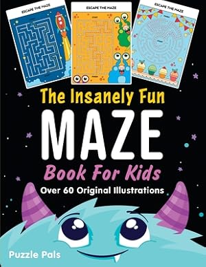 Imagen del vendedor de The Insanely Fun Maze Book For Kids: Over 60 Original Illustrations with Space, Underwater, Jungle, Food, Monster, and Robot Themes (Paperback or Softback) a la venta por BargainBookStores